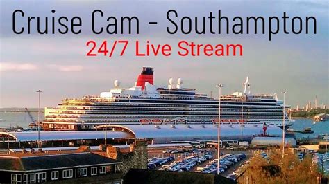 Southampton Cruise Ship Live Cam new in United。